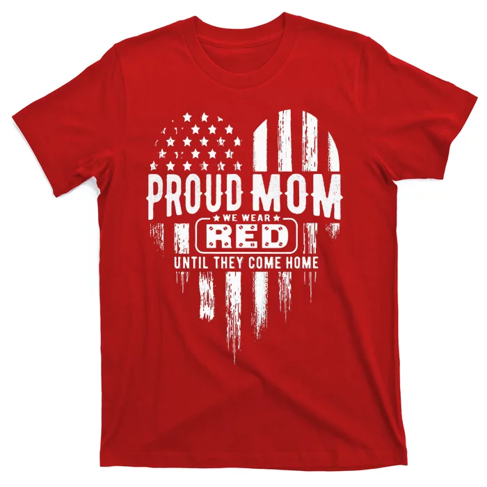 Proud Mom We Wear Red Friday Military T-Shirt