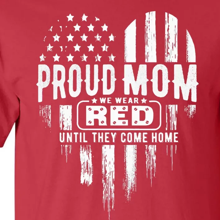 Proud Mom We Wear Red Friday Military Tall T-Shirt