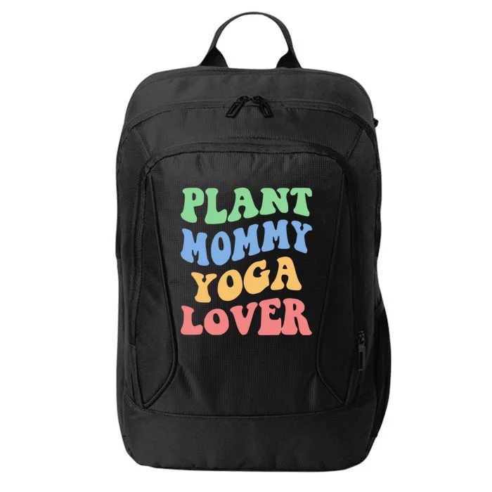 Plant Mommy Yoga Lover Succulent Mom Plant Mama Gift City Backpack