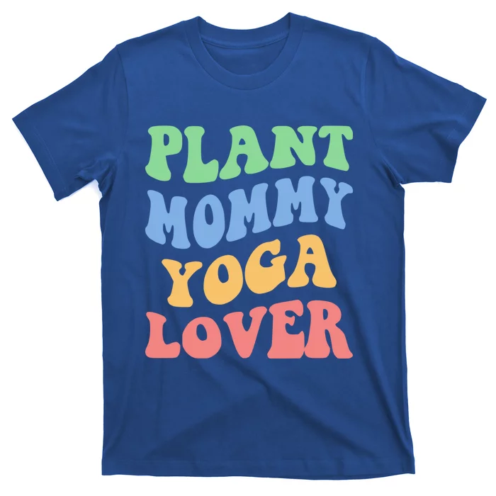 Plant Mommy Yoga Lover Succulent Mom Plant Mama Gift T-Shirt