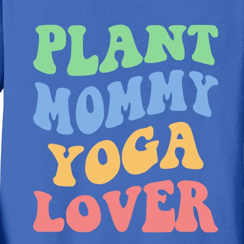 Plant Mommy Yoga Lover Succulent Mom Plant Mama Gift Kids Long Sleeve Shirt