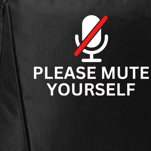 Please Mute Yourself Funny You're On Mute City Backpack