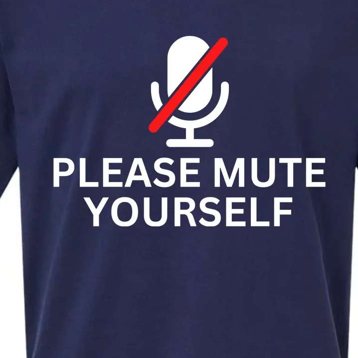 Please Mute Yourself Funny You're On Mute Sueded Cloud Jersey T-Shirt