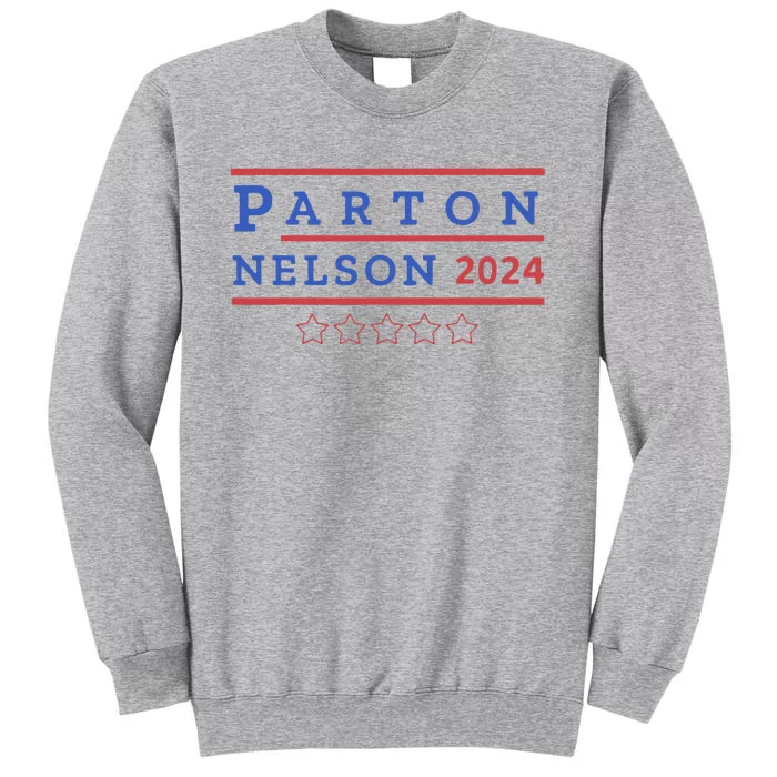 Parton & Nelson 2024 Election Funny Tall Sweatshirt