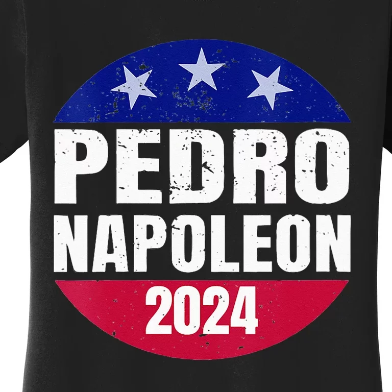 Pedro Napoleon 2024 Election Vote Funny Women's T-Shirt