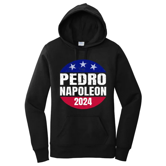 Pedro Napoleon 2024 Election Vote Womens Funny Women's Pullover Hoodie