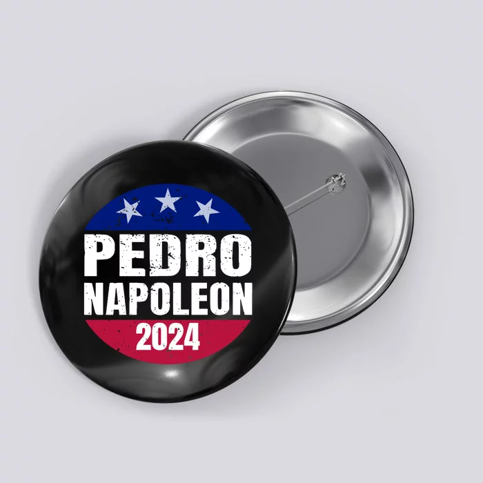 Pedro Napoleon 2024 Election Vote Funny Button