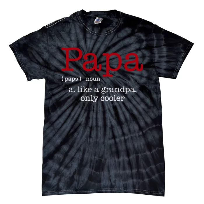 Papa Noun A Like A Grandpa Only Cooler Tie-Dye T-Shirt