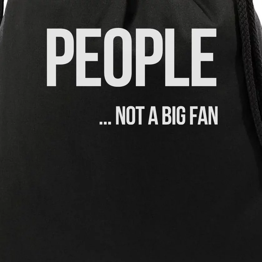 People Not A Big Fan About Me Graphic Novelty Sarcastic Funny Drawstring Bag