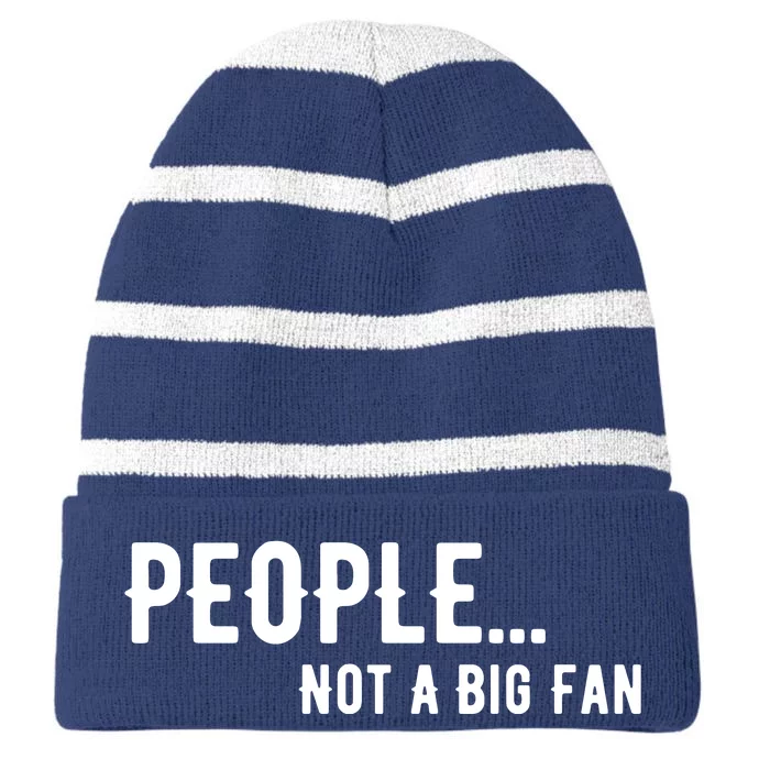 People Not A Big Fan Funny Introvert Striped Beanie with Solid Band