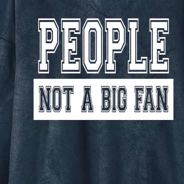 People Not A Big Fan Hooded Wearable Blanket