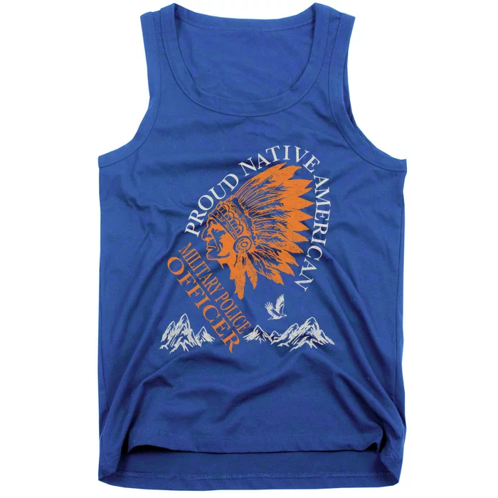 Proud Native American Job Military Police Officer Funny Gift Tank Top