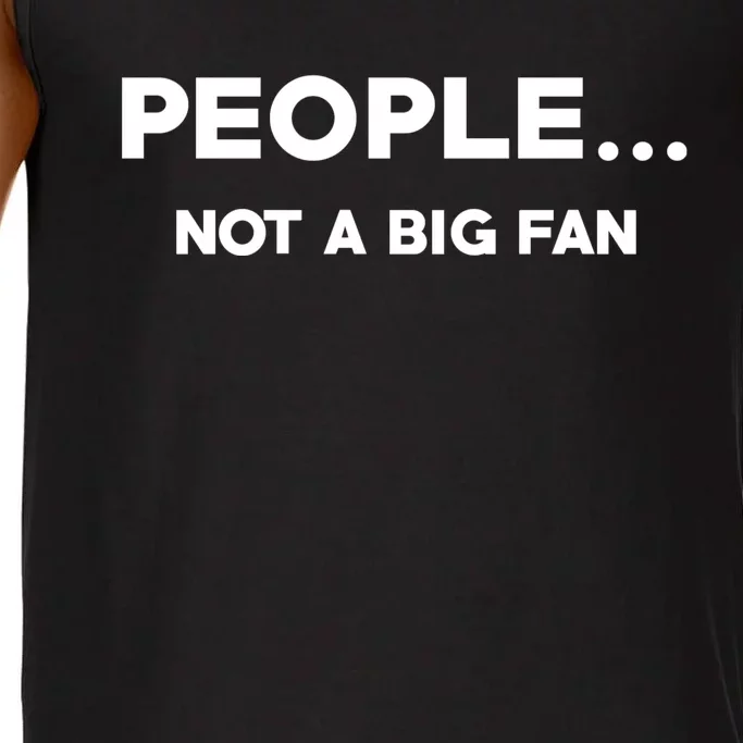 People Not A Big Fan Funny Introvert Comfort Colors® Tank Top