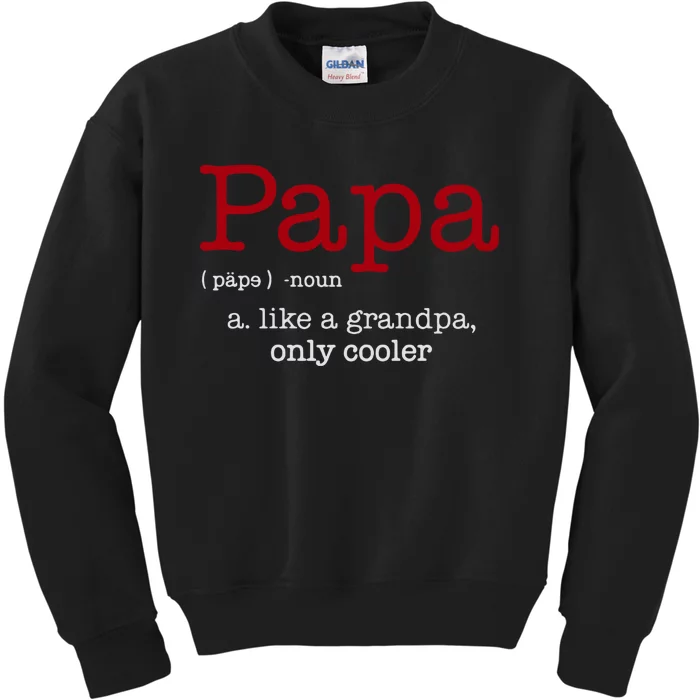 Papa Noun A Like A Grandpa Only Cooler Kids Sweatshirt