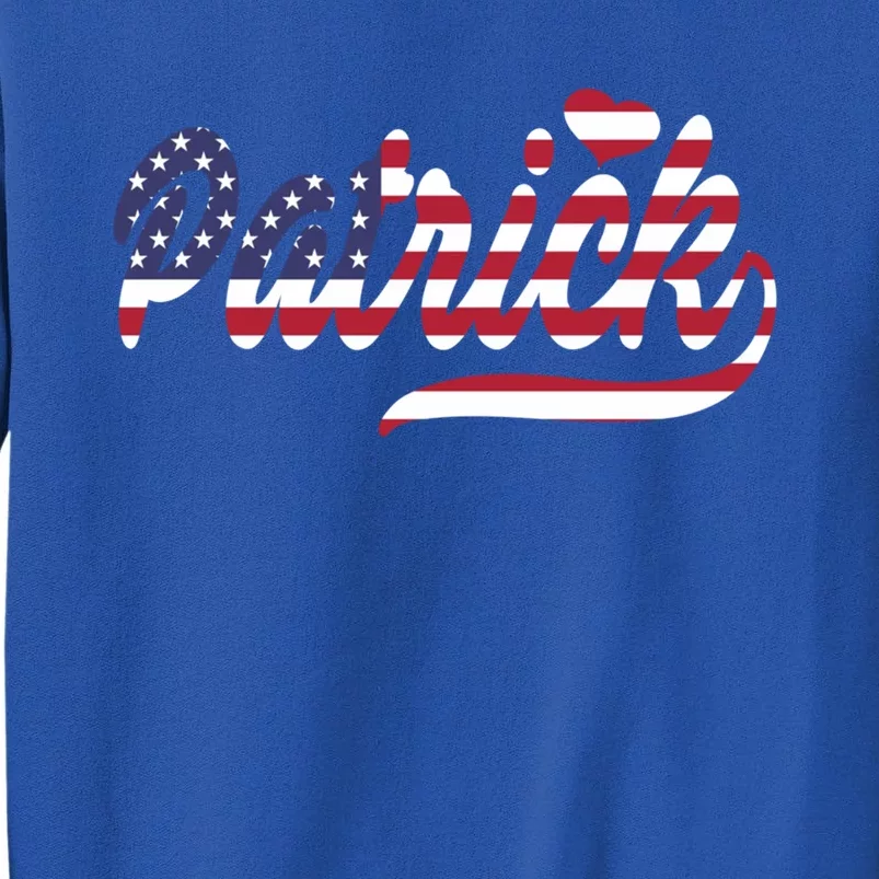 Patrick Name American Flag Gift Tall Sweatshirt