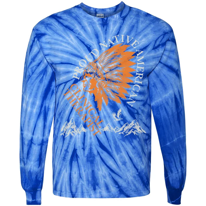 Proud Native American Clinical Therapist Job Gift Tie-Dye Long Sleeve Shirt