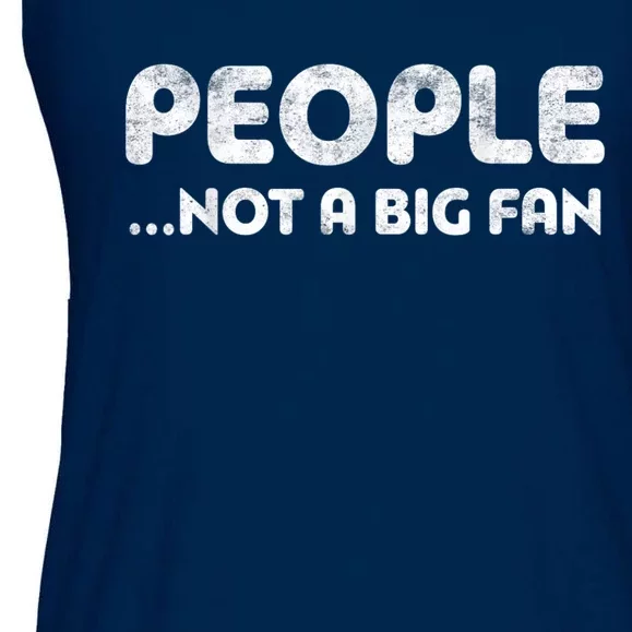 People Not A Big Fan I Hate All Humans Ladies Essential Flowy Tank