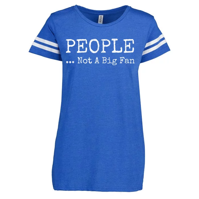 People Not A Big Fan Sarcastic Funny Introvert Enza Ladies Jersey Football T-Shirt