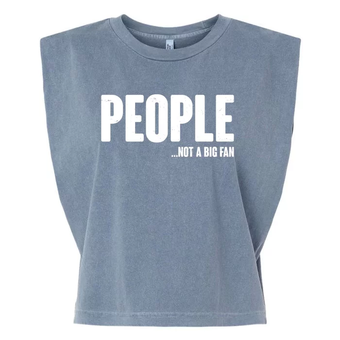 People Not A Big Fan Garment-Dyed Women's Muscle Tee