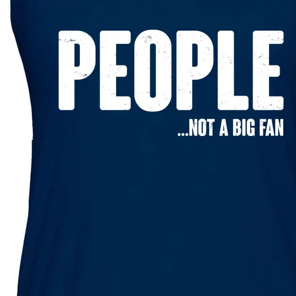 People Not A Big Fan Ladies Essential Flowy Tank