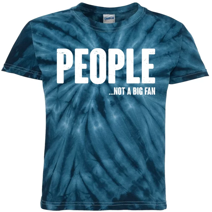 People Not A Big Fan Kids Tie-Dye T-Shirt