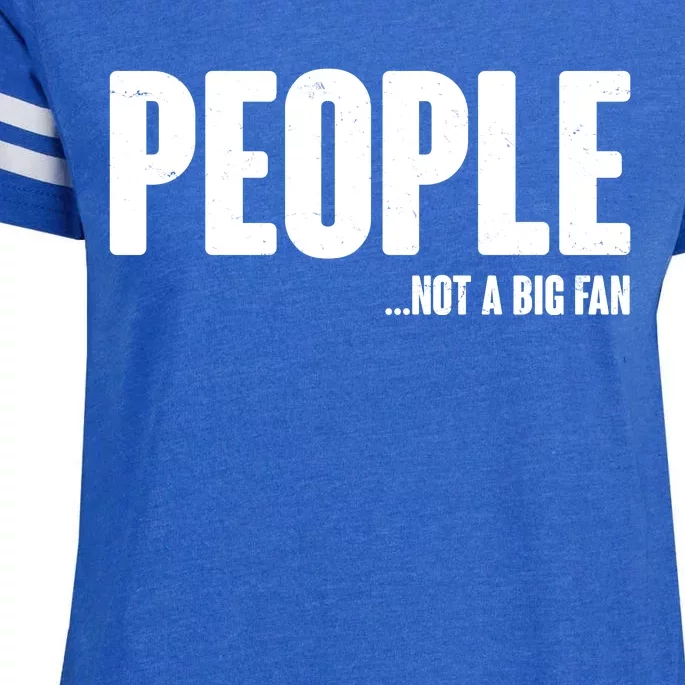 People Not A Big Fan Enza Ladies Jersey Football T-Shirt