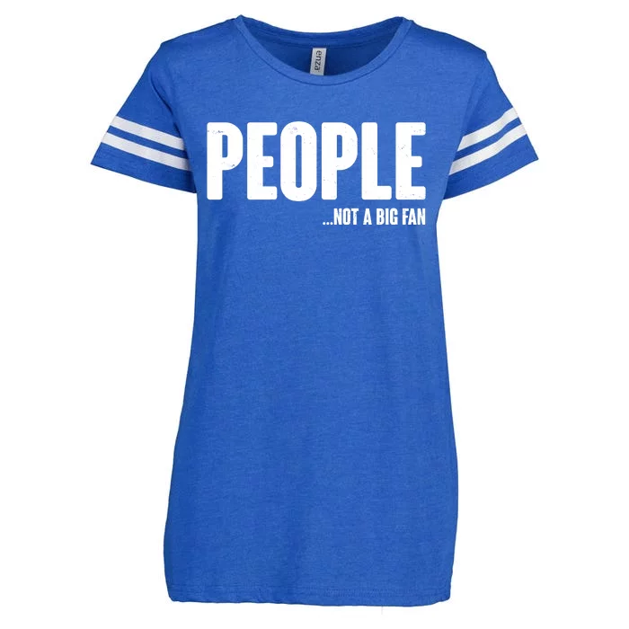 People Not A Big Fan Enza Ladies Jersey Football T-Shirt