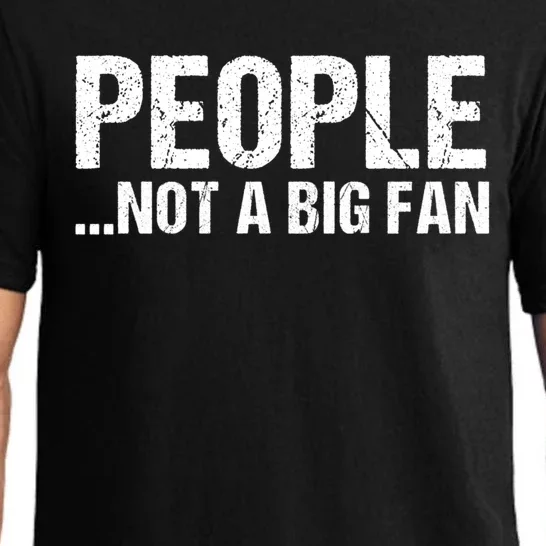 People Not A Big Fan Funny Pajama Set