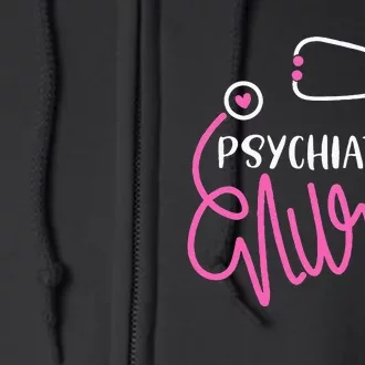 Psychiatric Nurse Cute RN Mental Health Nursing Psych Nurse Full Zip Hoodie