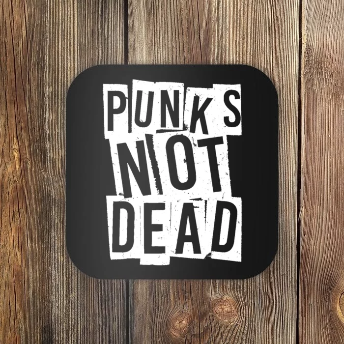 Punks Not Dead Vintage Grunge Punk Is Not Dead Rock Coaster