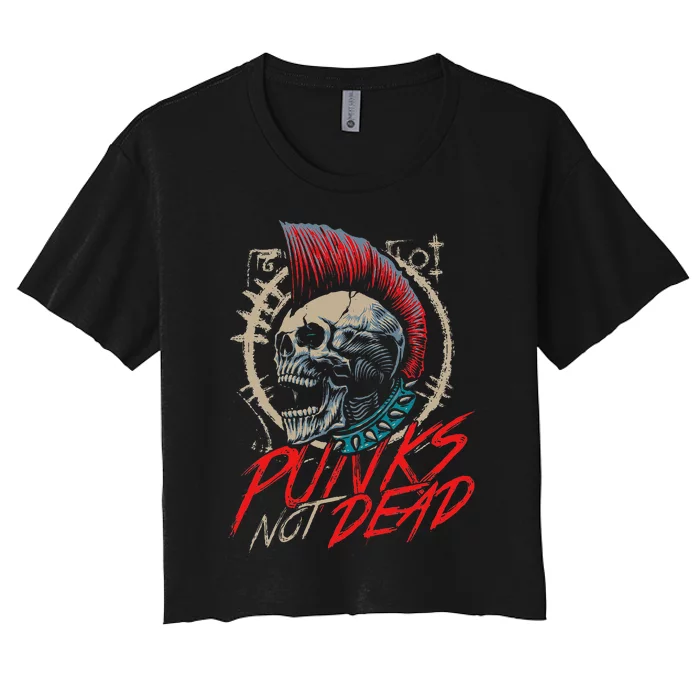 Punks Not Dead Rocker Punker Punk Rock Music Women's Crop Top Tee