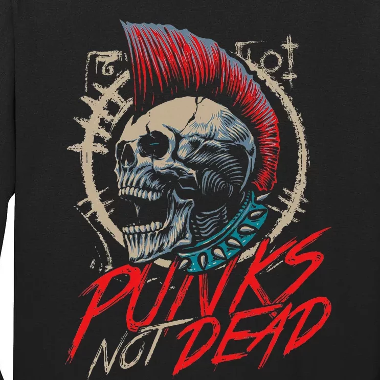 Punks Not Dead Rocker Punker Punk Rock Music Tall Long Sleeve T-Shirt