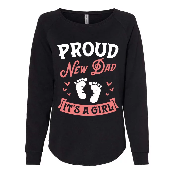 Proud New Dad Its A Footprints Reveal Announcet Gift Womens California Wash Sweatshirt