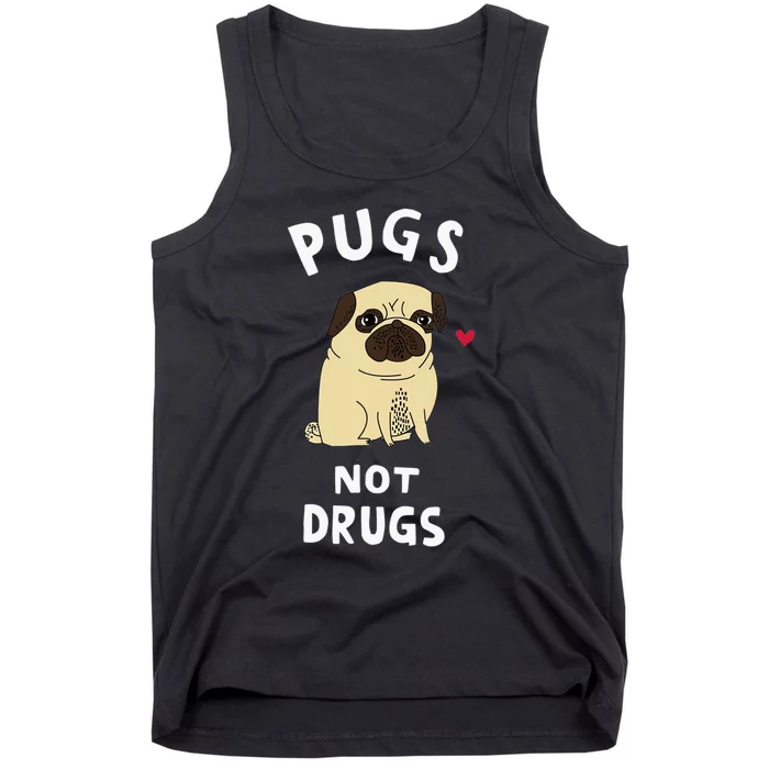 Pugs Not Drugs Funny Present For Dog Lover Tee Pets Tank Top