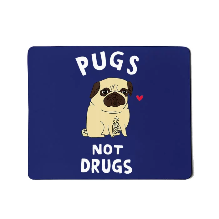 Pugs Not Drugs Funny Present For Dog Lover Tee Pets Mousepad