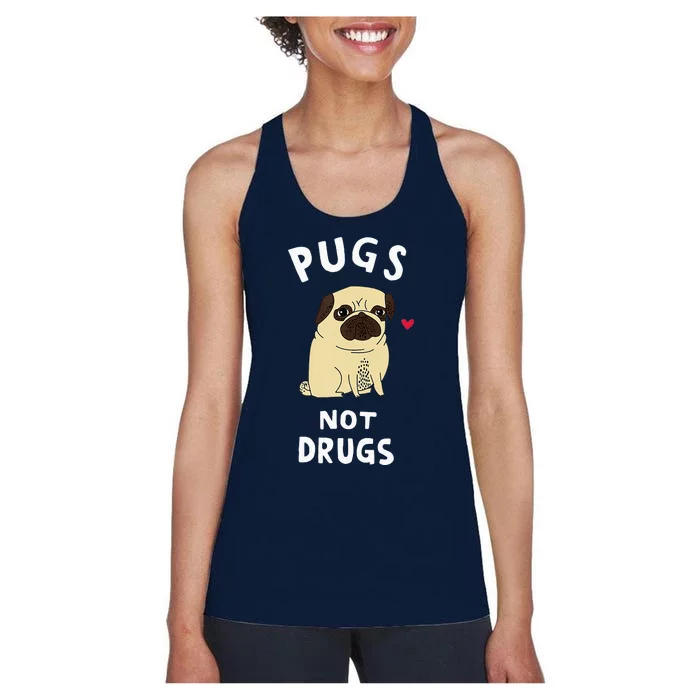 Pugs Not Drugs Funny Present For Dog Lover Tee Pets Women's Racerback Tank