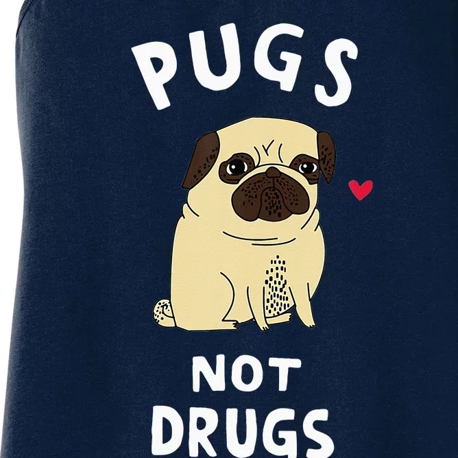 Pugs Not Drugs Funny Present For Dog Lover Tee Pets Women's Racerback Tank