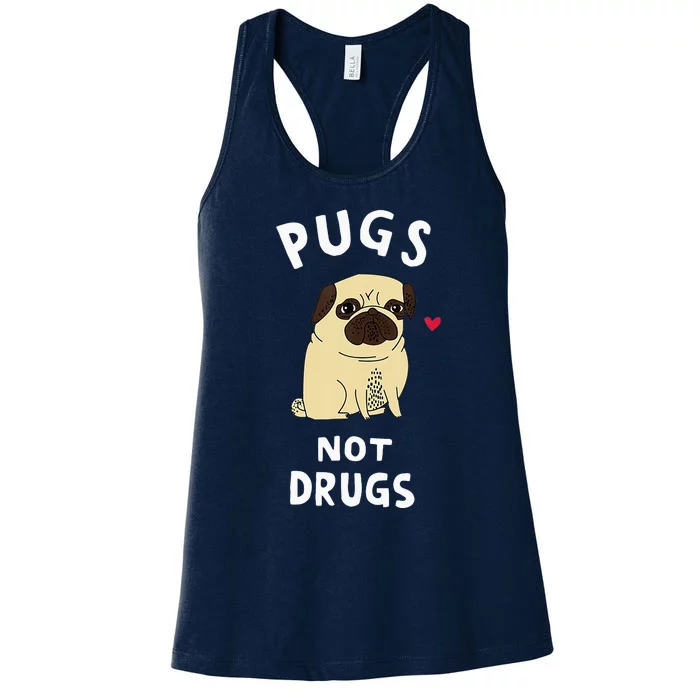 Pugs Not Drugs Funny Present For Dog Lover Tee Pets Women's Racerback Tank