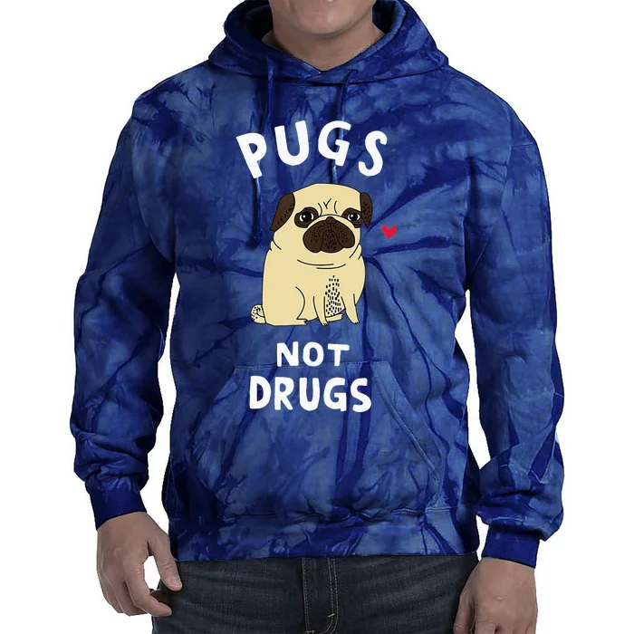 Pugs Not Drugs Funny Present For Dog Lover Tee Pets Tie Dye Hoodie