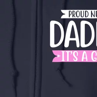 Proud new daddy it's a girl cute Baby Funny fathers day Dad Full Zip Hoodie