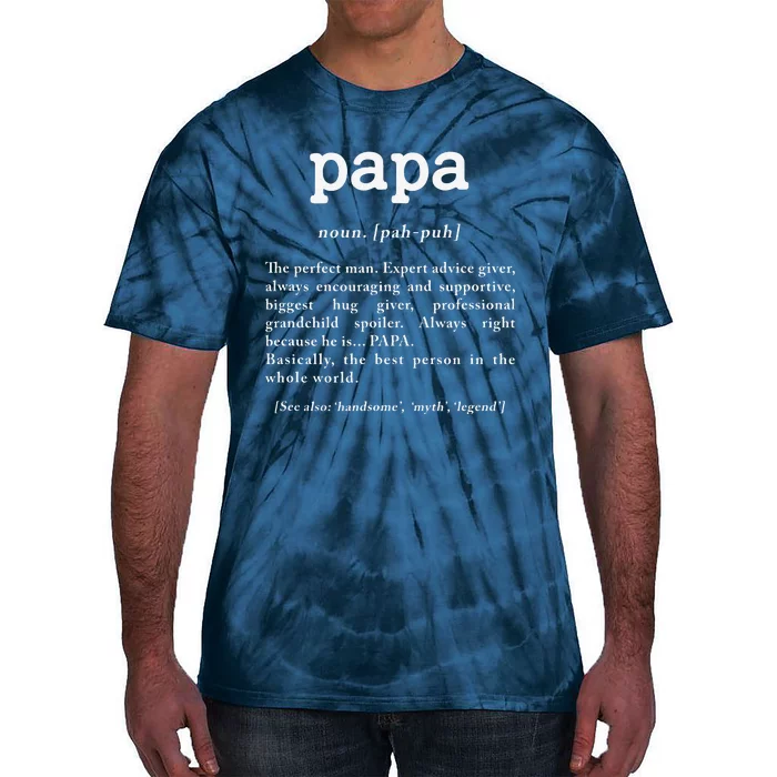 Papa Noun Definition Perfect Man Grandpa Fathers Day Tie-Dye T-Shirt