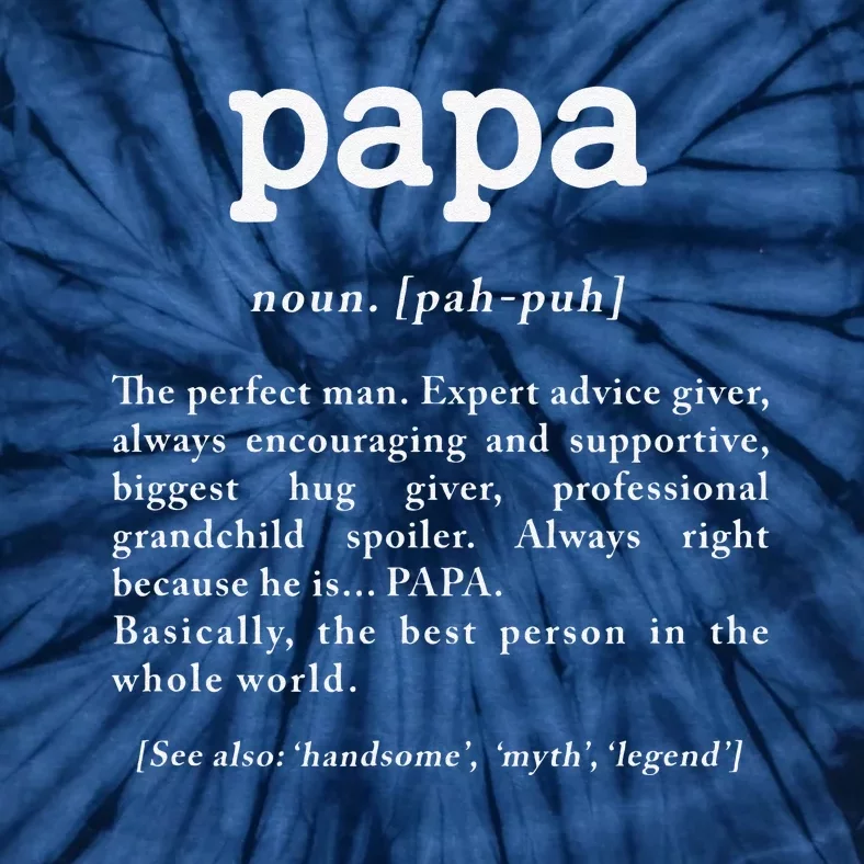 Papa Noun Definition Perfect Man Grandpa Fathers Day Tie-Dye T-Shirt