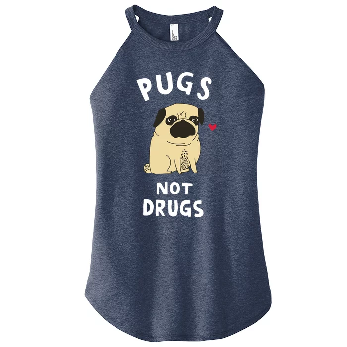 Pugs Not Drugs Funny Present For Dog Lover Tee Pets Women’s Perfect Tri Rocker Tank