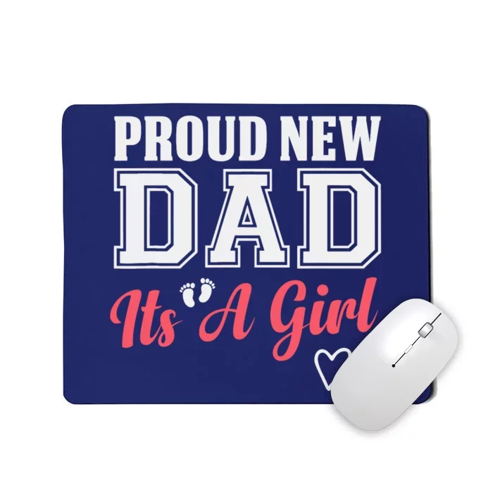 Proud New Dad Its A Girl Cute Girl Announcement Heart Mousepad