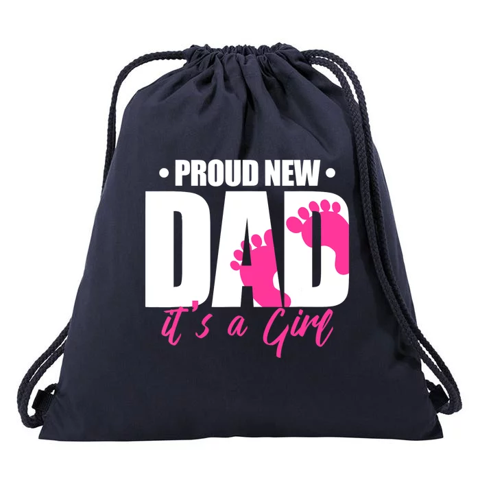 Proud New Dad It's A Girl Drawstring Bag