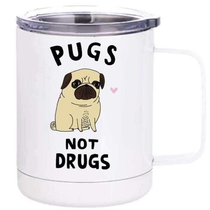 Pugs Not Drugs Front & Back 12oz Stainless Steel Tumbler Cup