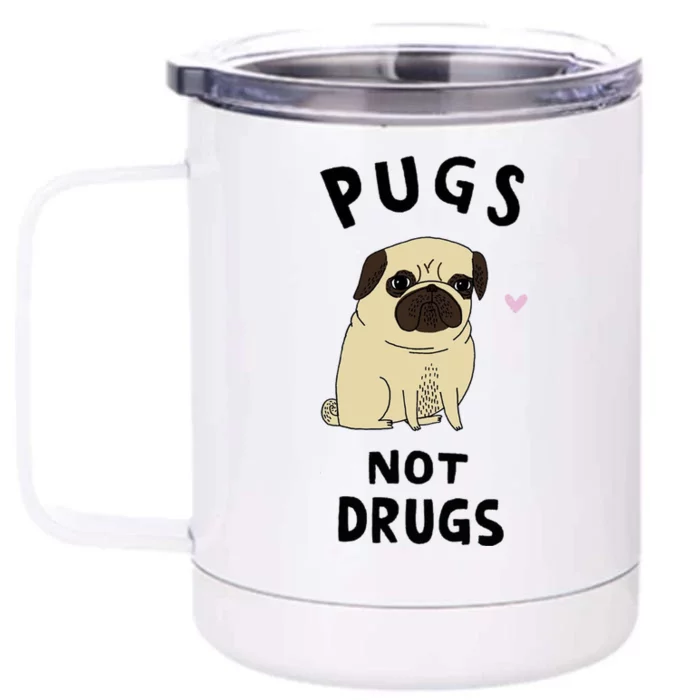 Pugs Not Drugs Front & Back 12oz Stainless Steel Tumbler Cup