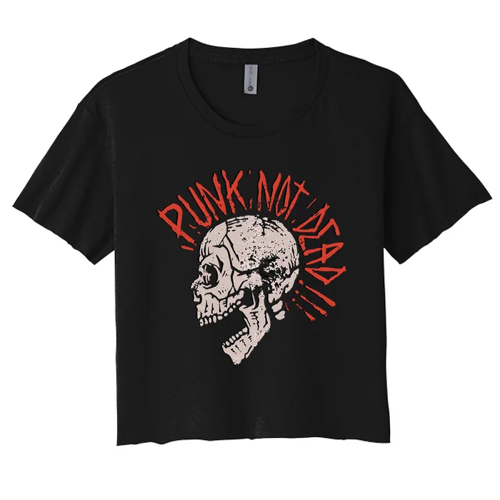 Punks Not Dead Vintage Grunge Punk Is Not Dead Rock Women's Crop Top Tee