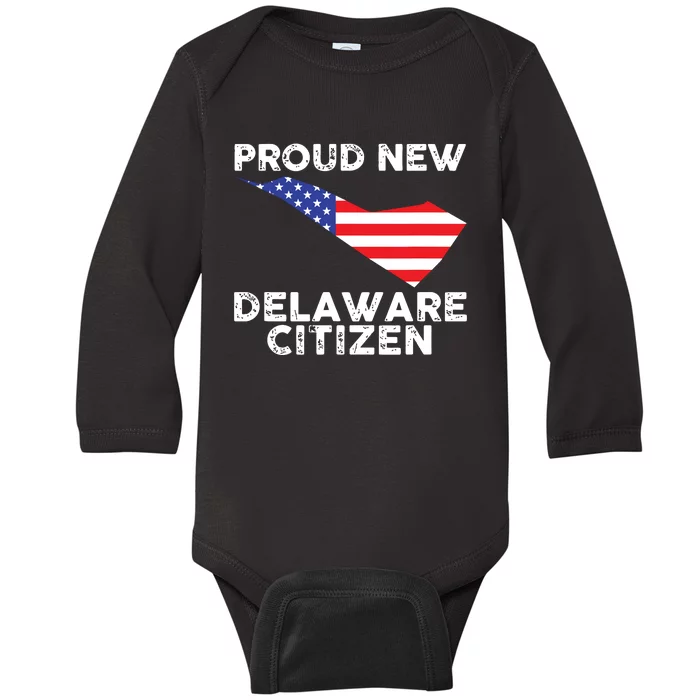 Proud New Delaware Citizen American Immigrant Citizenship Baby Long Sleeve Bodysuit