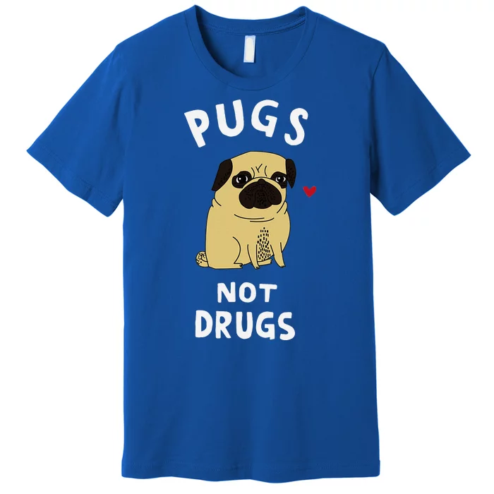 Pugs Not Drugs Funny Present For Dog Lover Pets Premium T-Shirt